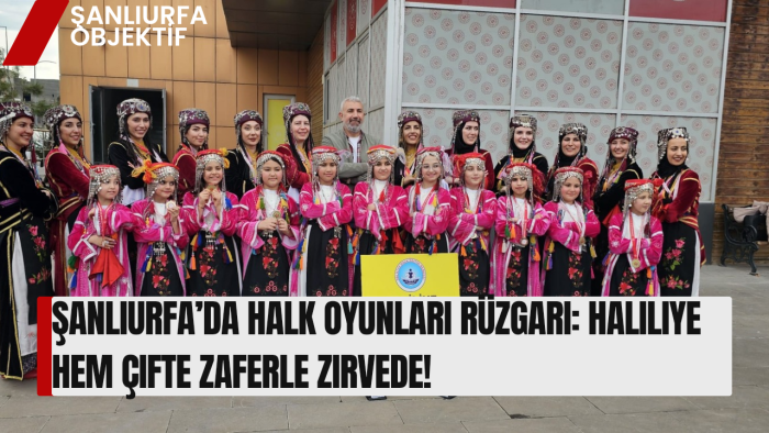 Şanlıurfa’da Halk Oyunları Rüzgarı: Haliliye HEM Çifte Zaferle Zirvede!